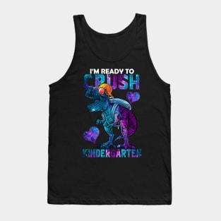 I'm Ready To Crush Kindergarten Funny Dinosaur For Boy and Girl Tank Top